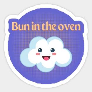 Bun in the oven Sticker